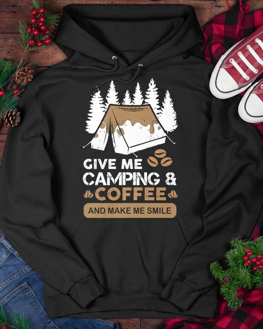 Give me camping and coffee and make me smile - Camping in the forest, camping and drinking coffee