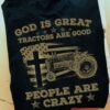 God is great, tractors are good, people are crazy - American tractor drivers
