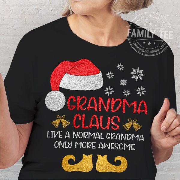 Grandma Claus like a normal grandma only more awesome - Santa Claus hat, Christmas day gift
