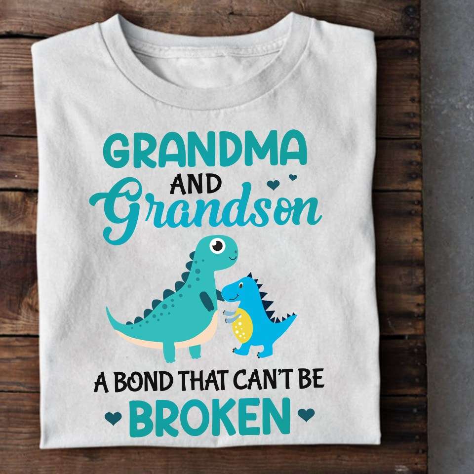 Grandma and grandson a bond that can't be broken - Gift for family, dinosaur family