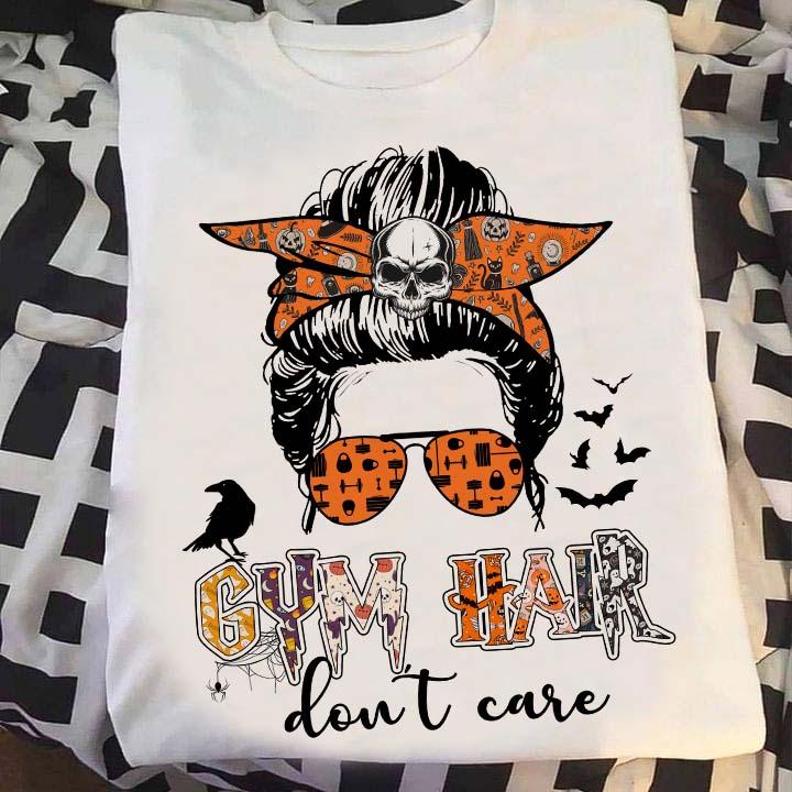 Gym hair don't care - Halloween gym girl gift, Fitness lifestyle