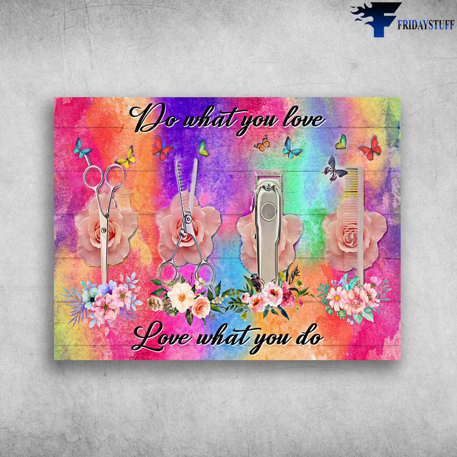 Hairdresser Poster, Buterfly Flower, Do What You Love, Love What You Do