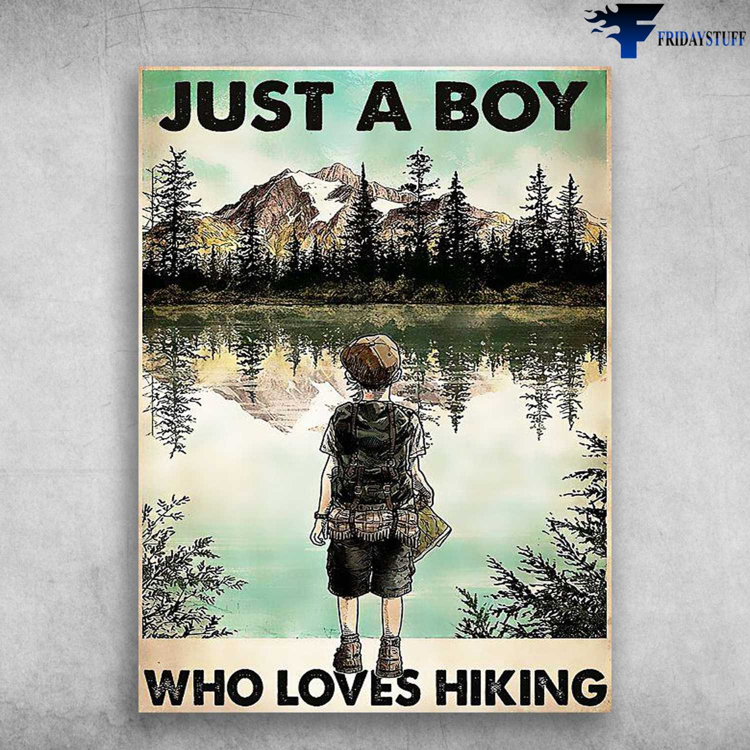 Hiking Boy,Hiking Lover - Just A Boy, Who Loves Hiking