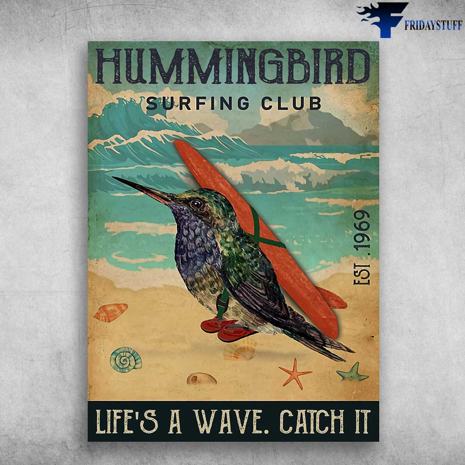 Humming Bird, Surfing Club, Life's A Wave, Catch It