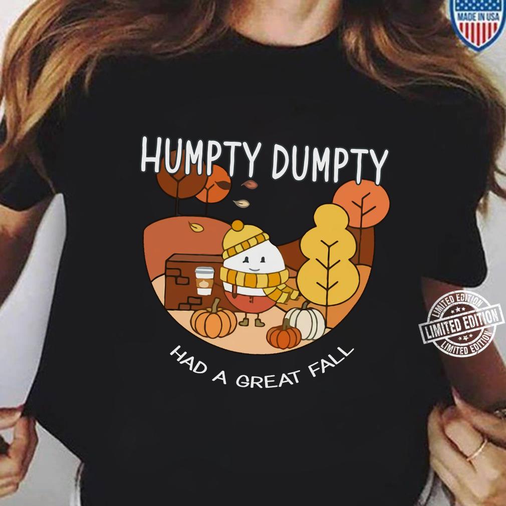 Humpty Dumpty, had a great fall - Fall wonderful season, Thanksgiving day gift