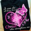 I can do all things through Christ who strengthens me - Believe in Jesus, Breast cancer awareness