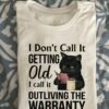 I don't call it getting old I call it outliving the warranty - Black cat reading books