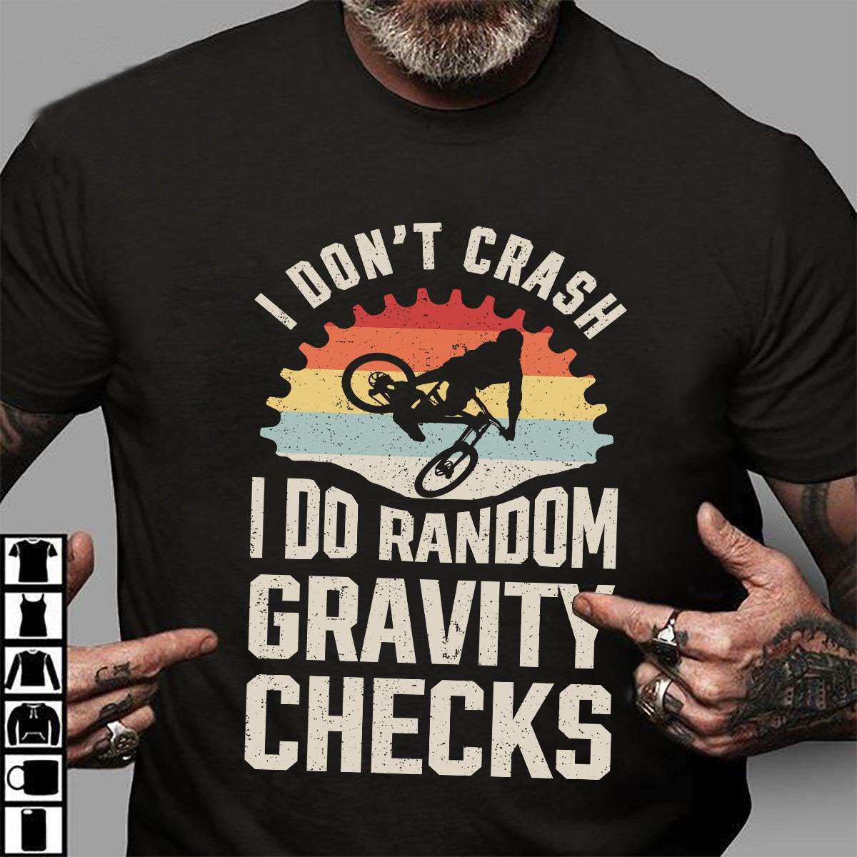 I don't crash I do random gravity checks - Bicycle fall, gift for bicycle rider