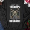 I don't need therapy I just need to hunt with my husband - Hunter's wife T-shirt, love to hunting deer