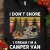 I don't snore I dream I'm a camper van - Camping in the wood, tent and camper van