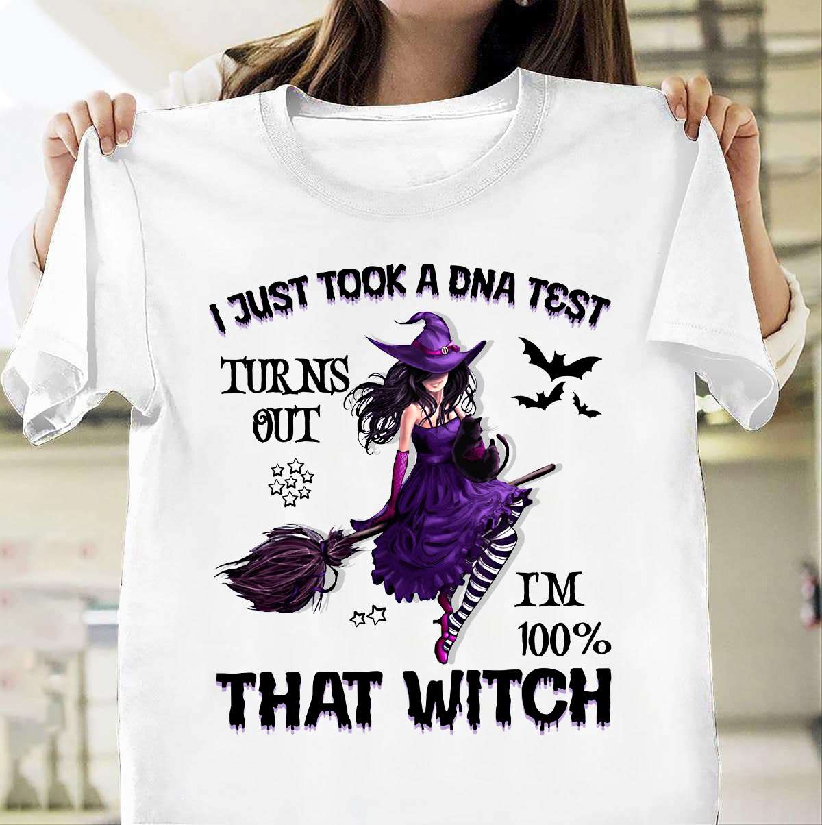 I just took a DNA test turns out I'm 100% that witch - Halloween beautiful witch, witch riding broom