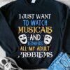 I just want to watch musicals and ignore all my adult problems - Musical lover gift