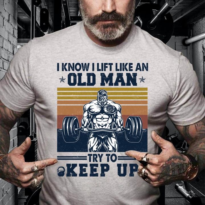 I know I lift like an old man try to keep up - Old bodybuilders, lifting weights