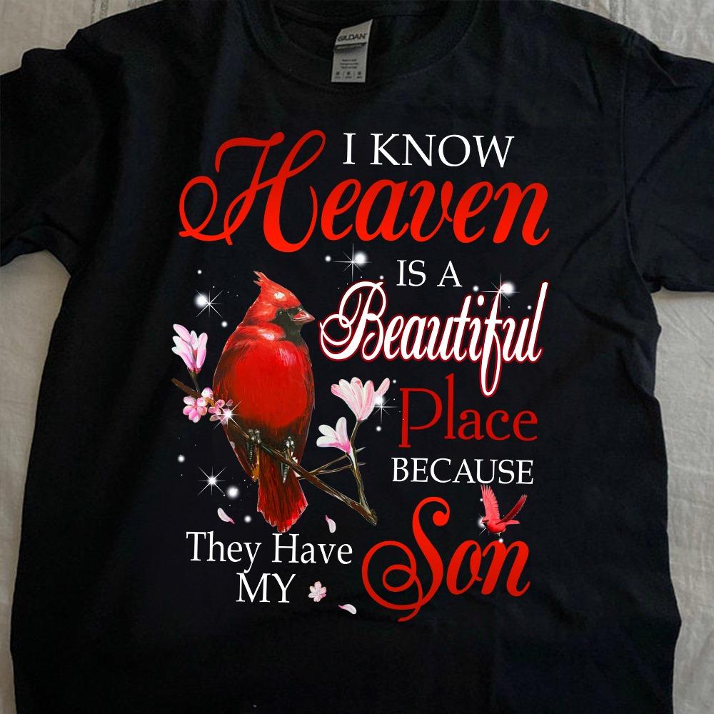 I know heaven is a beautiful place because they have my son - Cardinal bird, son in heaven