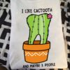I like cactooth and maybe 3 people - Cactus and tooth, T-shirt for dentist