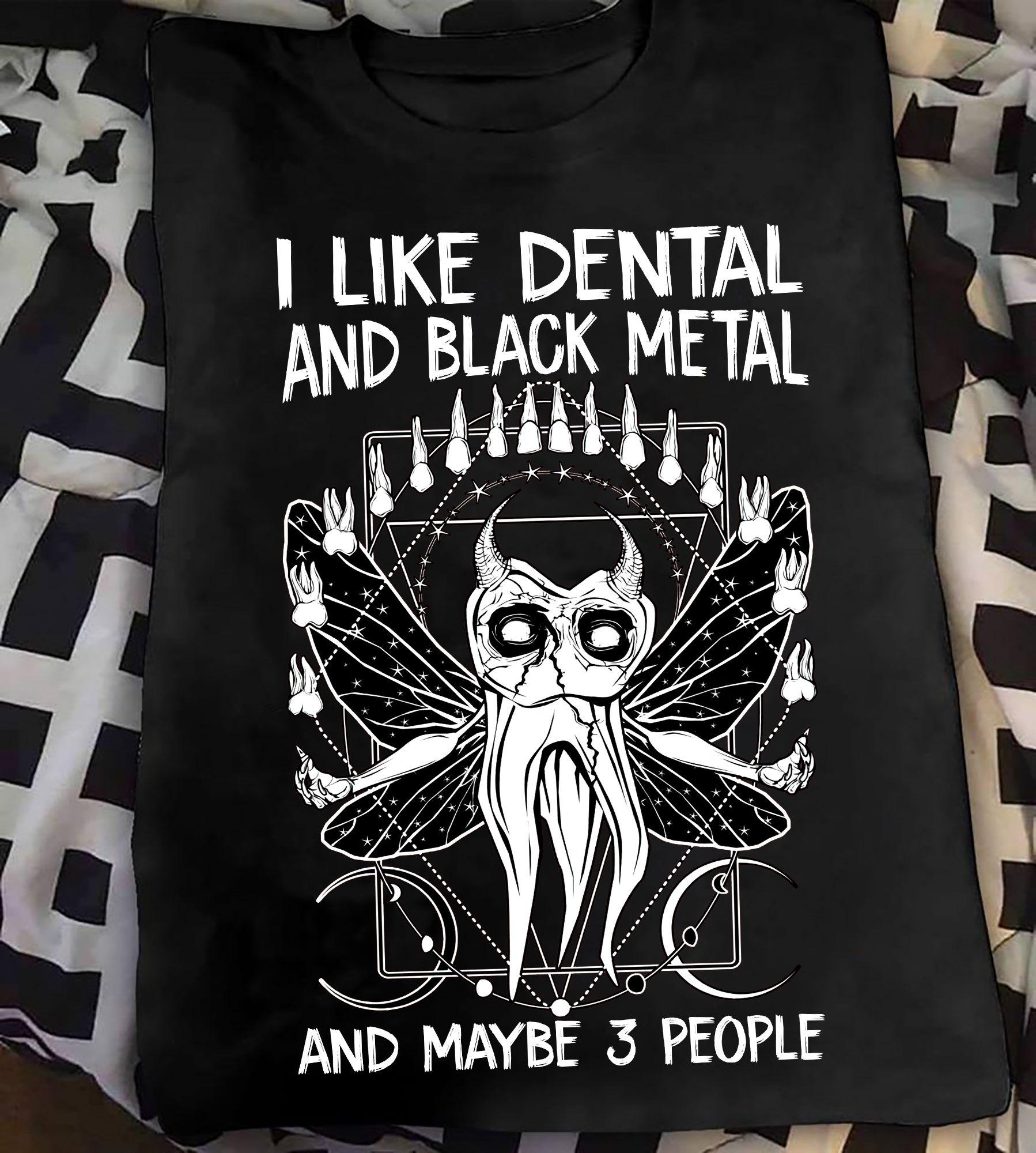 I like dental and black metal and maybe 3 people - Halloween scary teeth costume, gift for dentist