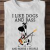 I like dogs and bass and maybe 3 people - Dog playing guitar, bass guitarist's gift