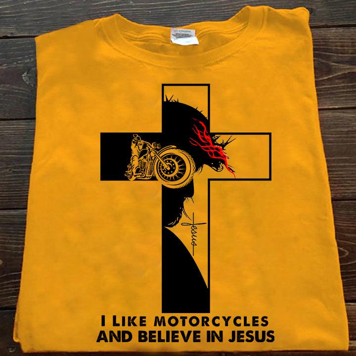 I like motorcycles and believe in Jesus - Jesus and motorcycles, gift for bikers