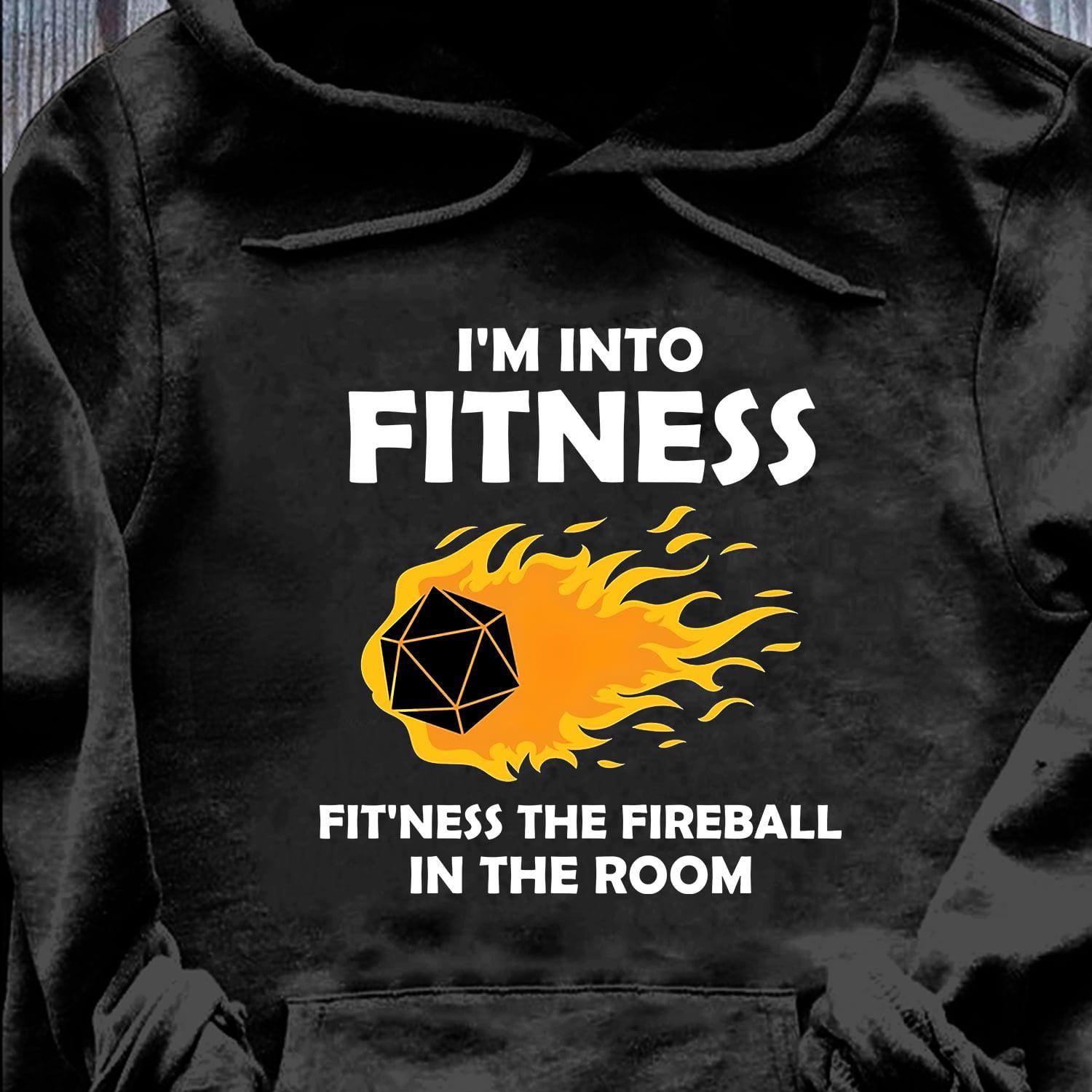 I'm into fitness fit'nes the fireball in the room - Dungeons and Dragons