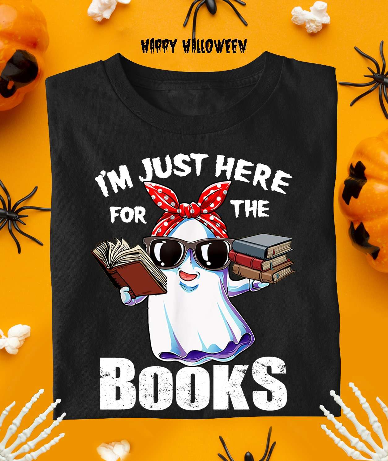 I'm just here for the books - White boo and books, white boo reading books, Halloween gift for bookaholic