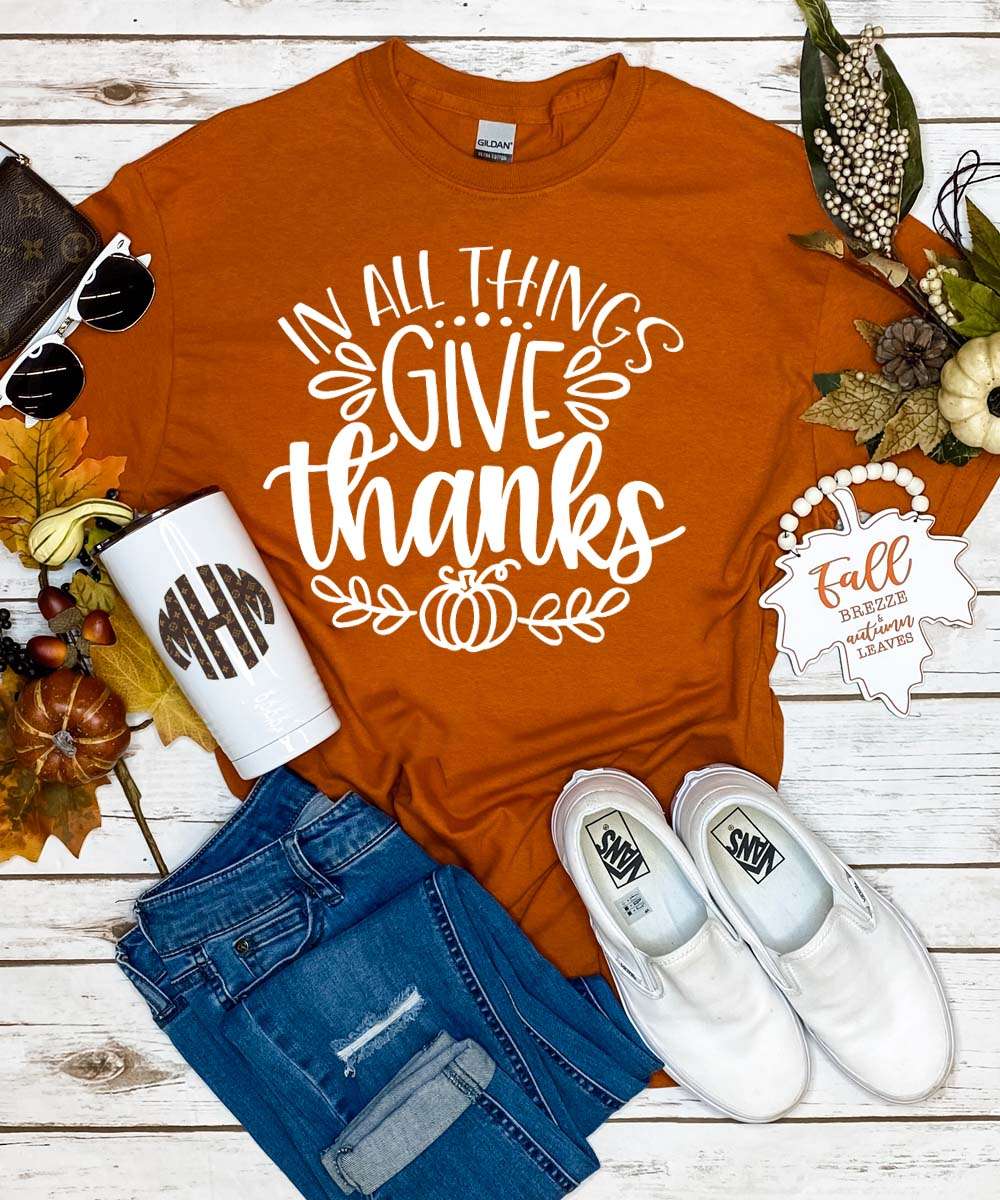In all things give thanks - Thanksgiving day gift, thankful life