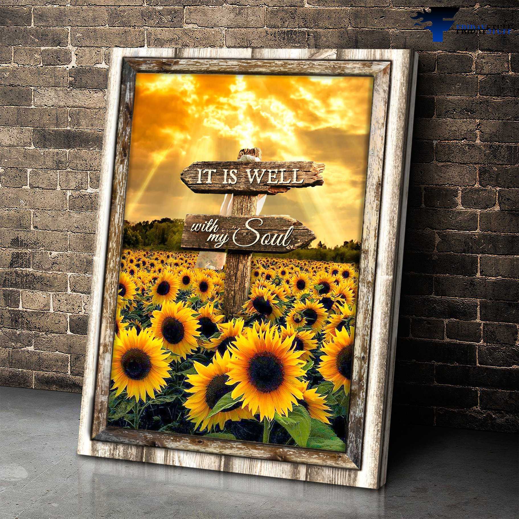 It Is Well, With My Soul, Sunflower Poster, God Cross