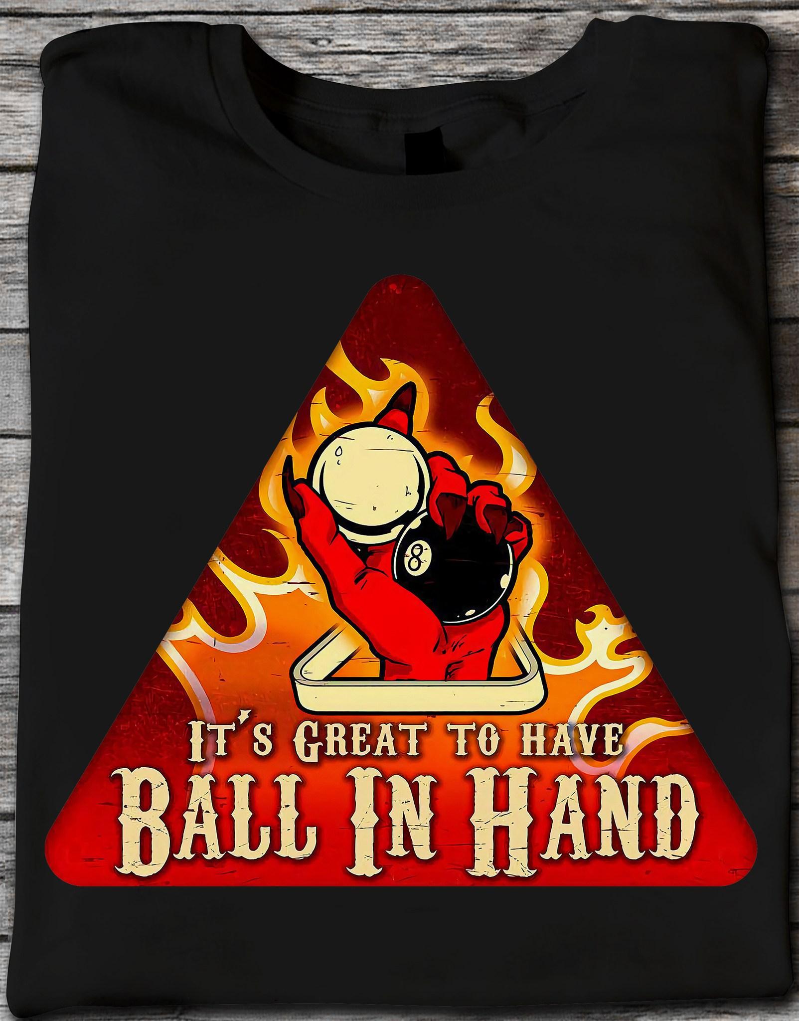 It's great to have ball in hand - Devil hand holding balls, Love playing billiard
