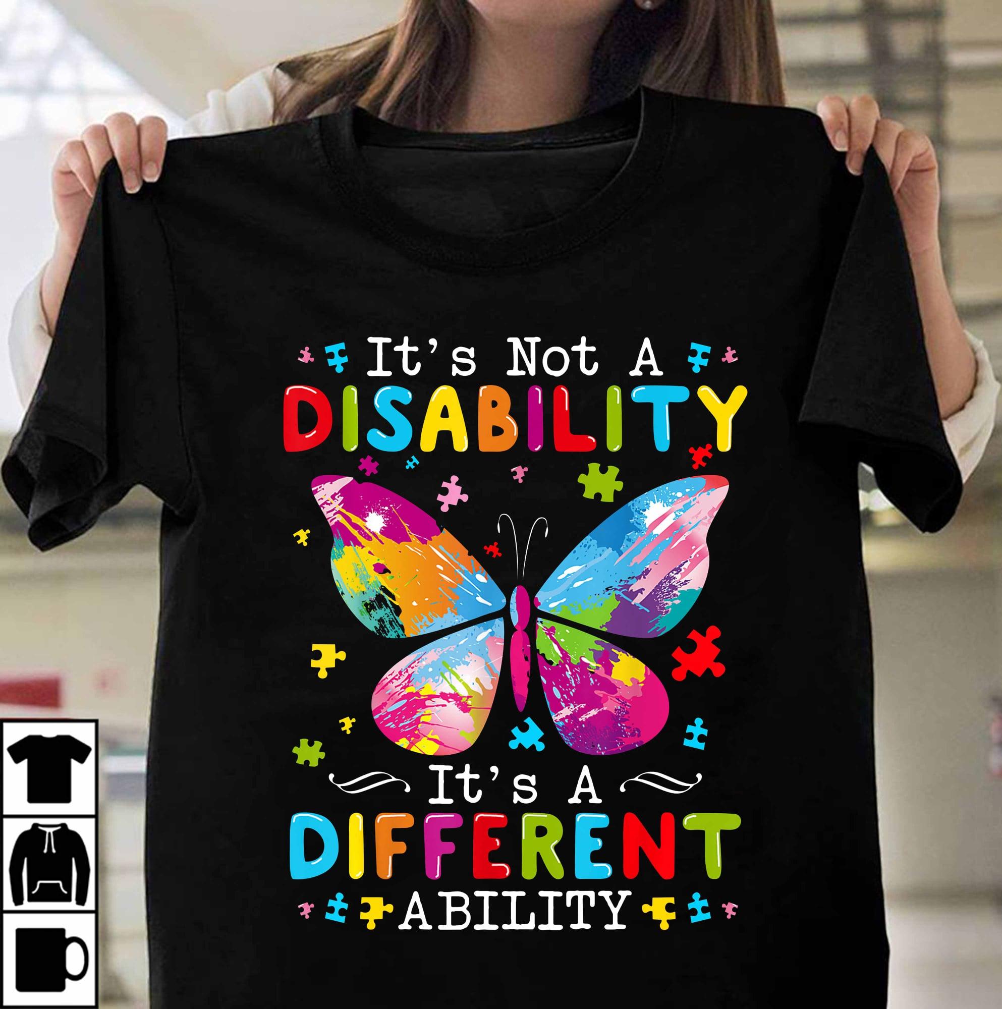It's not a disability It's a different ability - Autism awareness, colorful butterfly graphic T-shirt