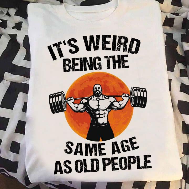 It's weird being the same age as old people - Old body builders, strong muscle man