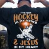I've got hockey in my veins and Jesus in my heart - Jesus and hockey, T-shirt for hockey players