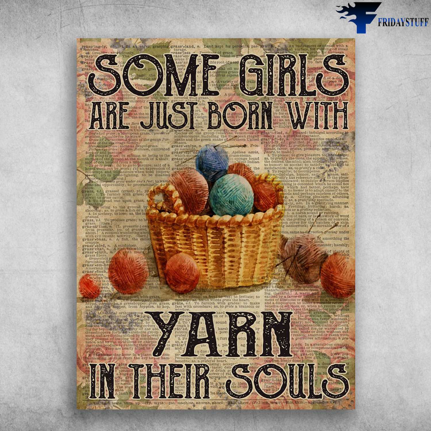 Knitting Poster, Skitting Girls - Some Girls Are Just Born With, Yarn In Their Souls