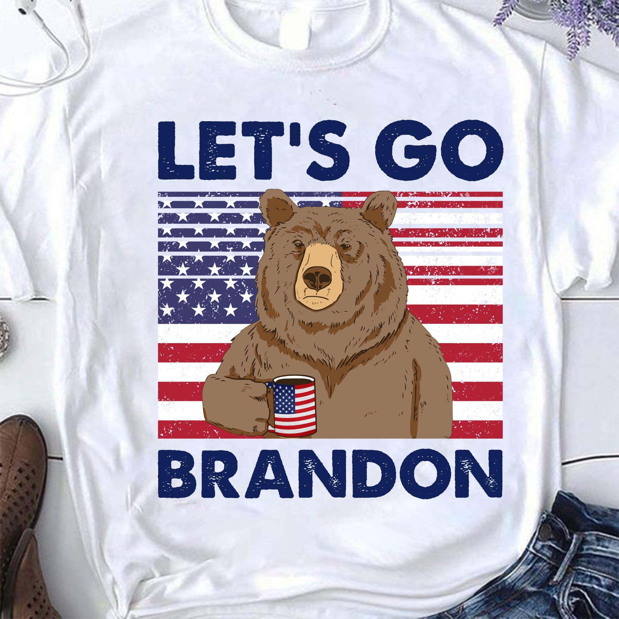 Let's go Brandon - Fvck Joe Biden, Bear and America flag