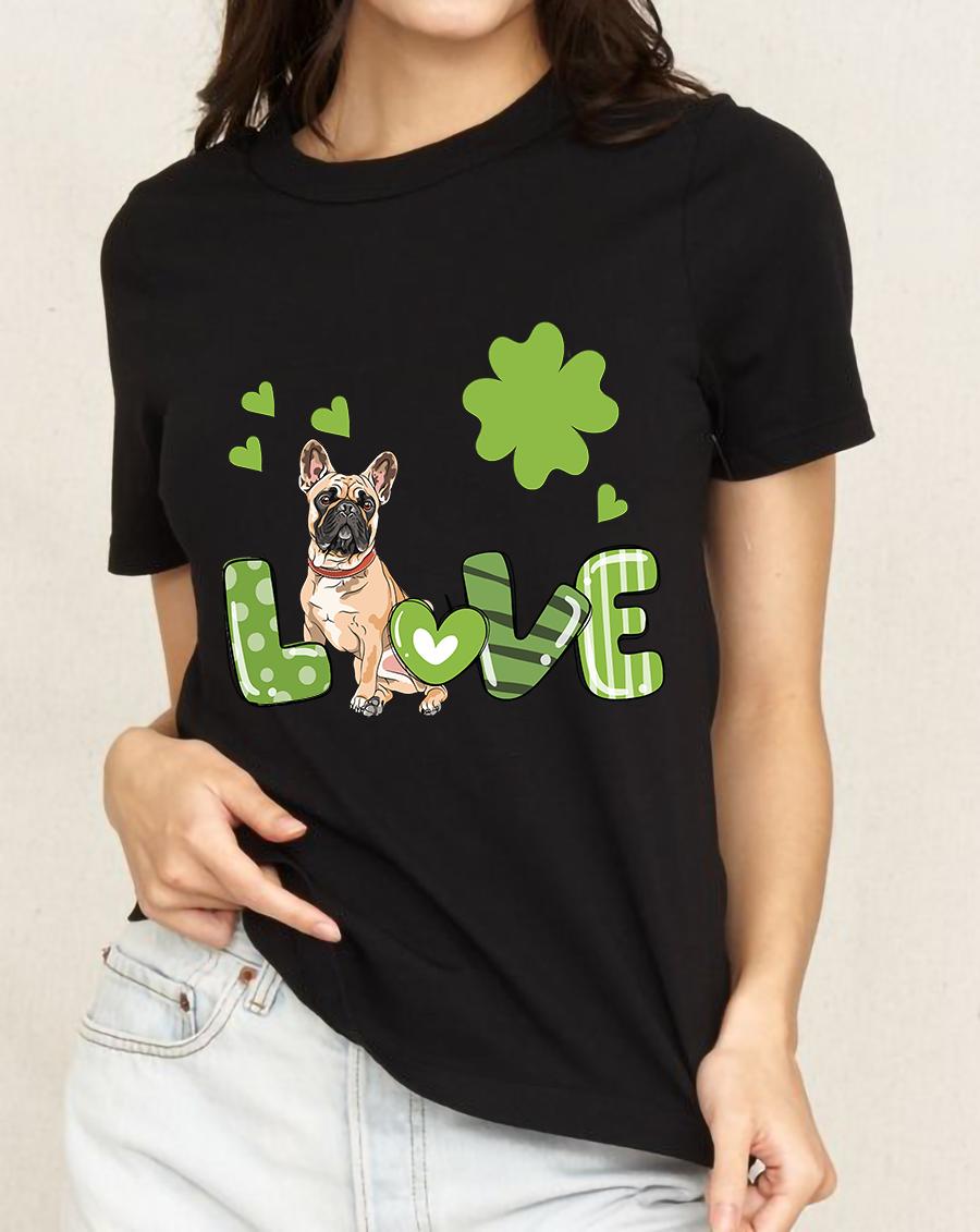 Love Frenchie dog - Frenchie dog owner gift, St Patrick day