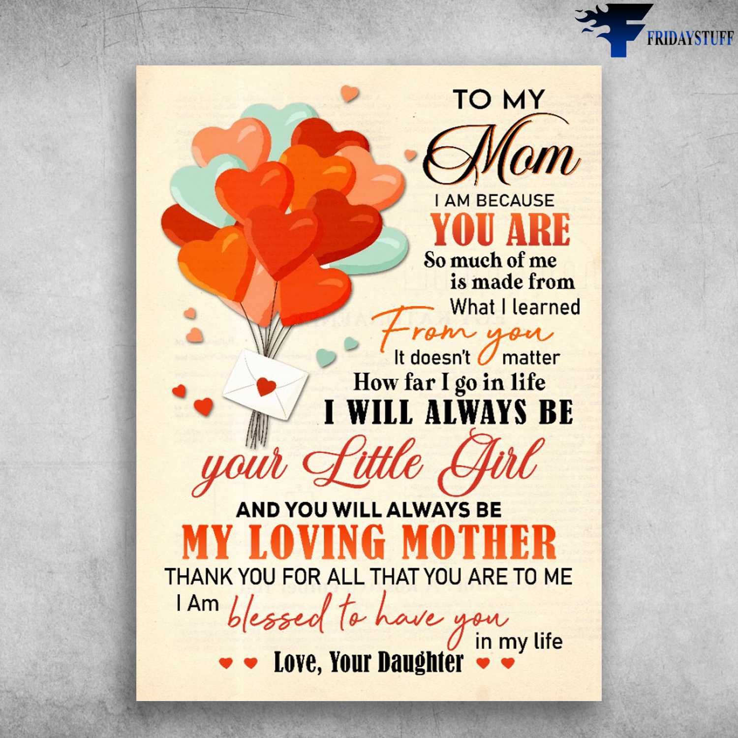 Mom And Daughter, To My Mom, I Am Because You Are So Much Of Me, I Made From What I Learned From You, It Doesn't Matter, How Far I Go in Life