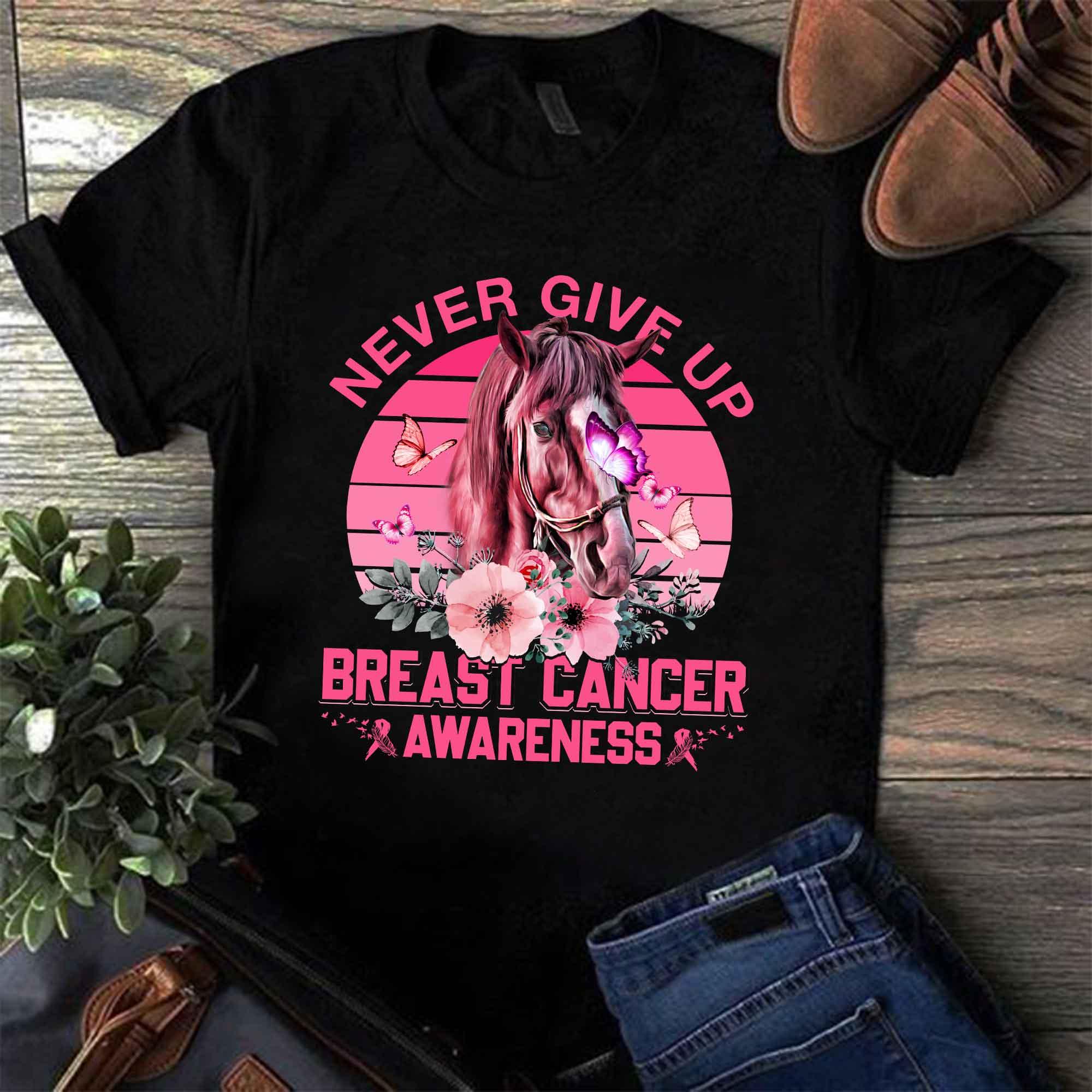 Never give up - Breast cancer awareness, horse breast cancer