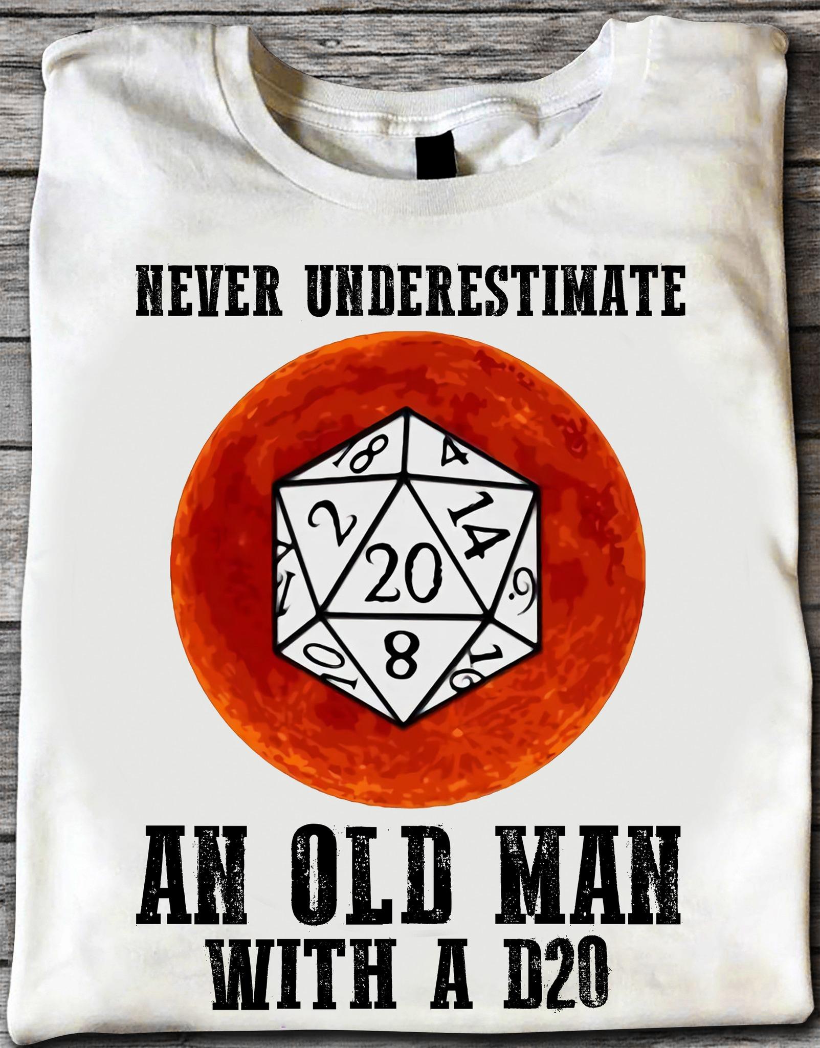 Never underestimate an old man with a D20 - Dungeons and Dragons, D20 dices