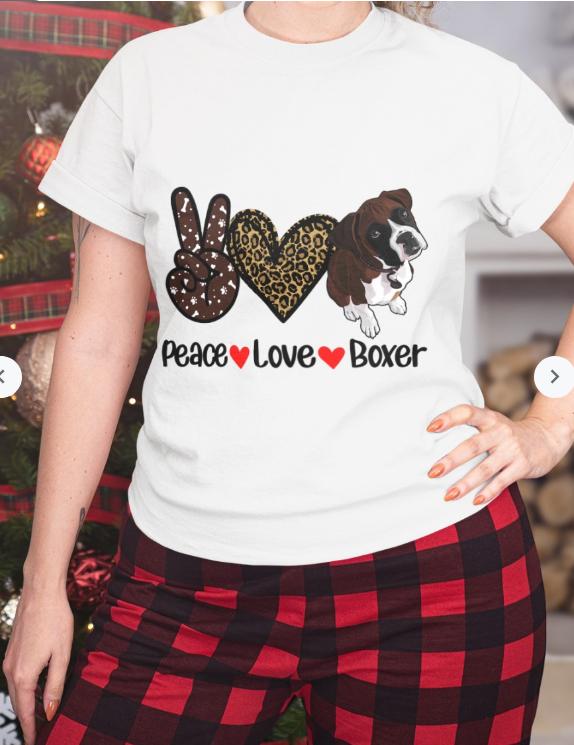 Peace love Boxer - Boxer breed dog, gift for dog lovers