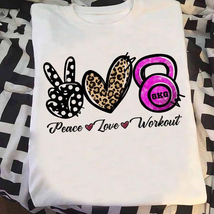 Peace love workout - Love lifting weights, fitness lifestyle Shirt