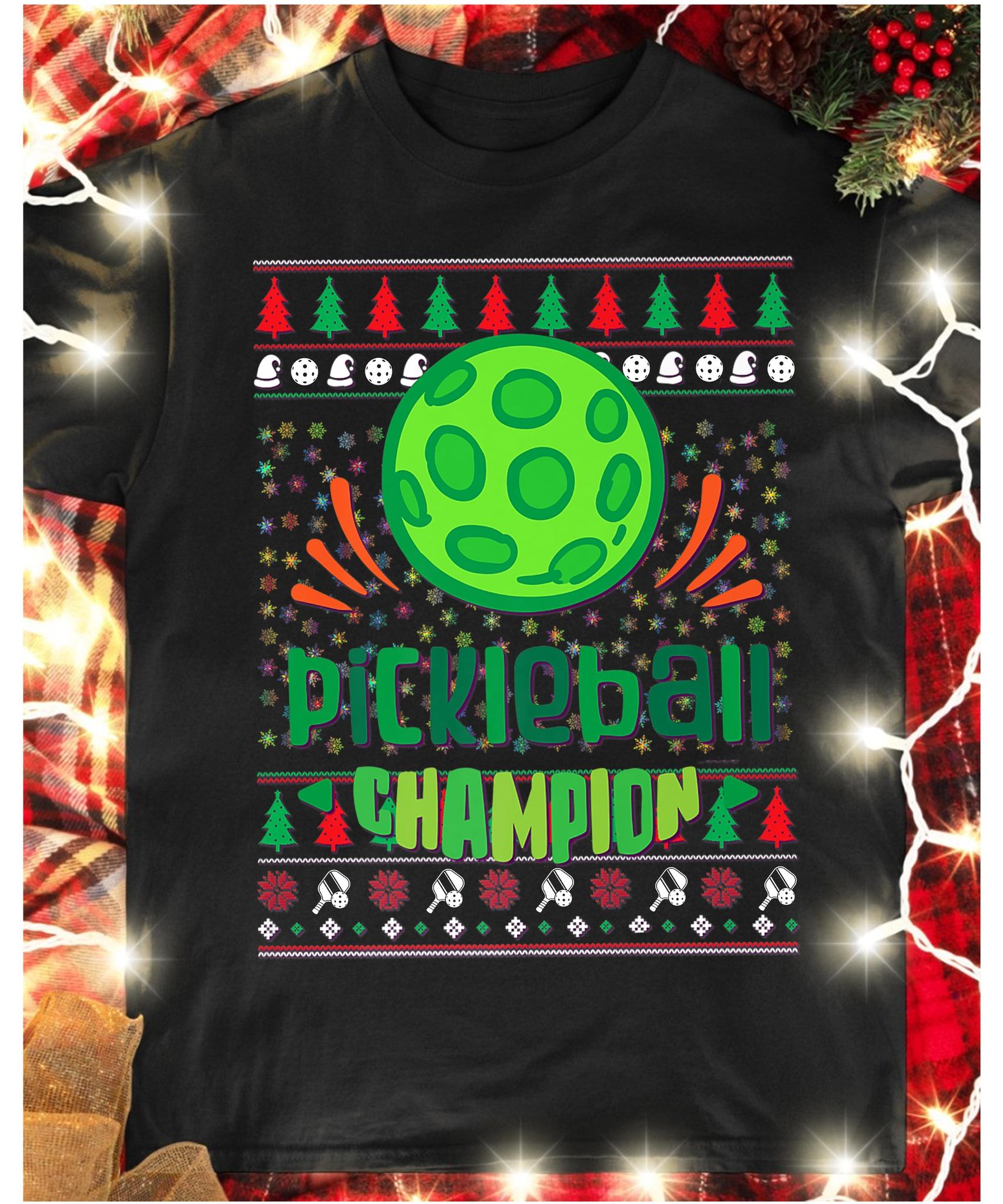Pickleball champion - Pickleball player gift, Christmas day ugly sweater