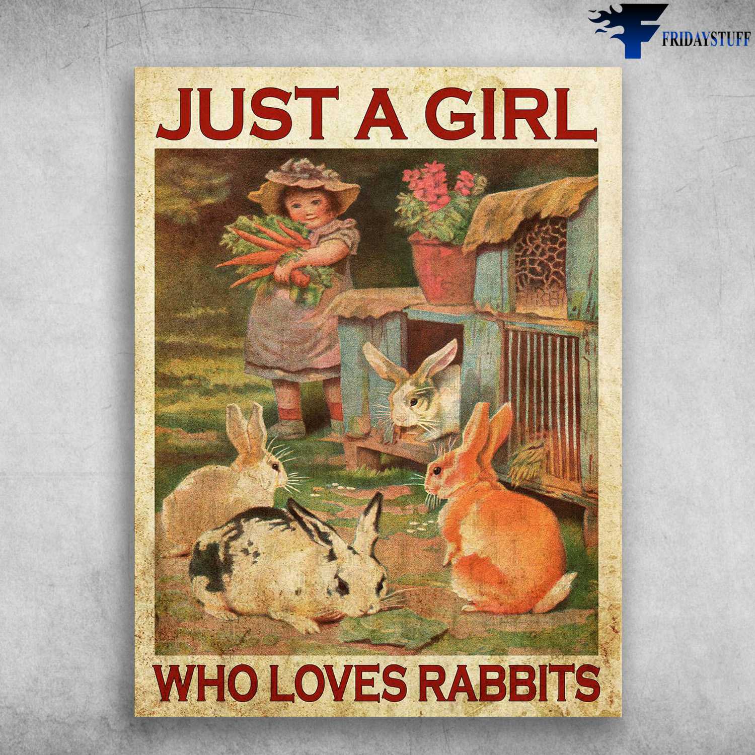 Rabbit Lover, Rabbit Poster - Just A Girl, Who Loves Rabbits