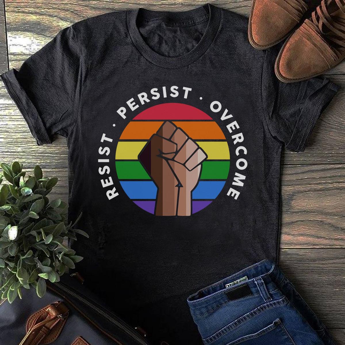 Resist persist overcome - Black community, lgbt community, equal right for everyone