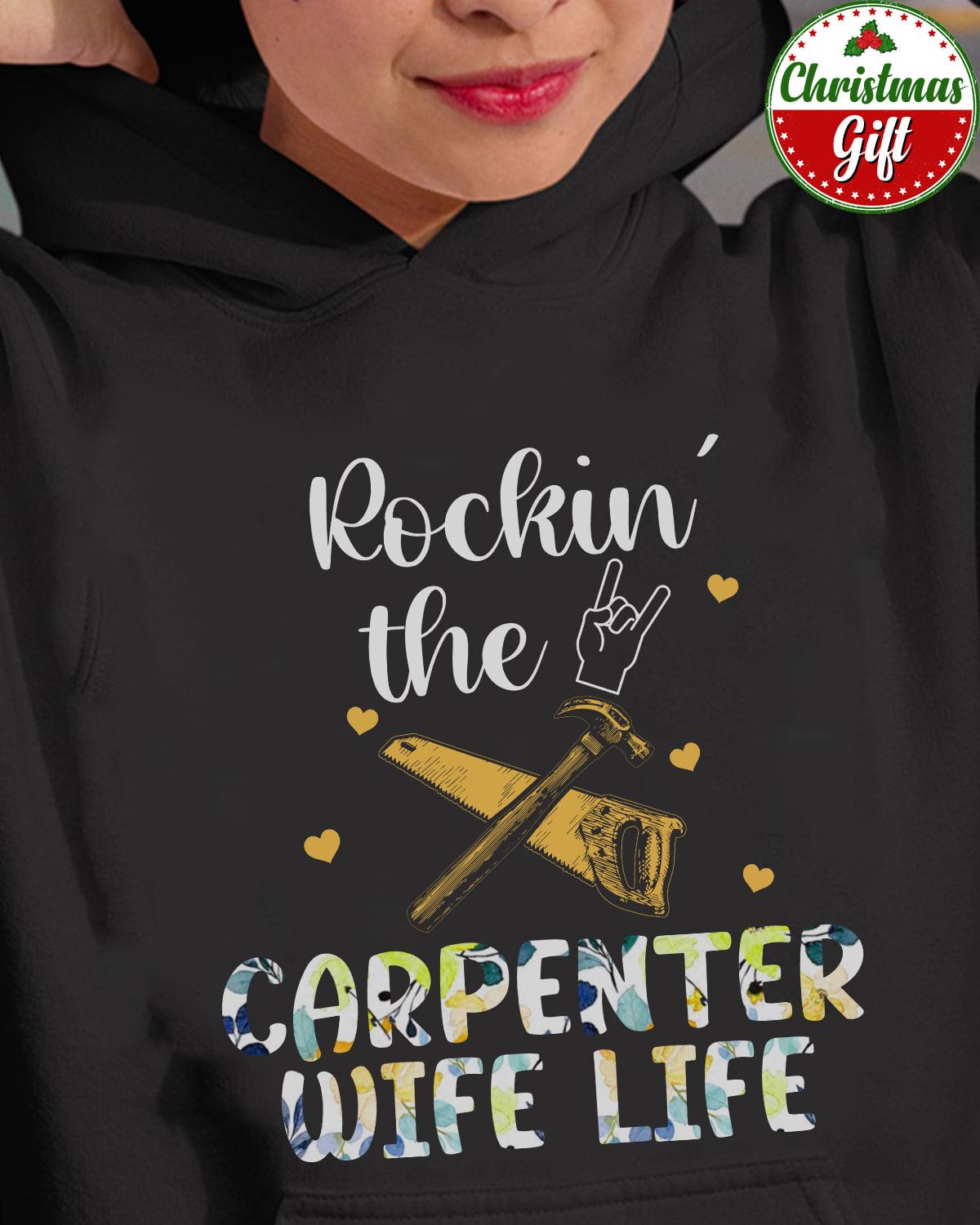 Rocking the carpenter wife life - Carpenter the job, wife and husband