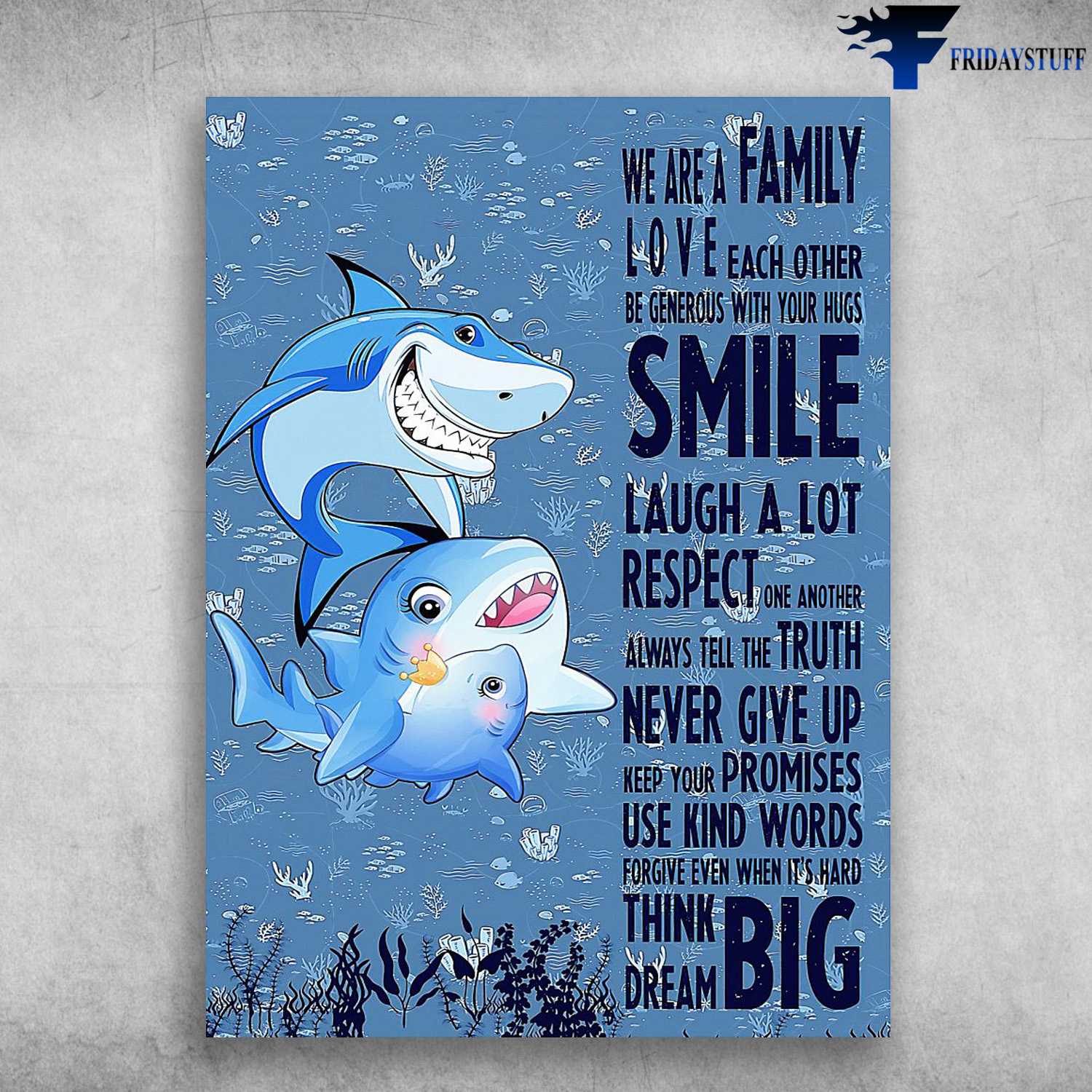 Shark Poster, Shark Family, We Are A Family Love Each Other, Be Generous With Your Hugs, Smile Laugh A Lot Respect, One Another Always Tell The True, Never Give Up, Keep Your Promises