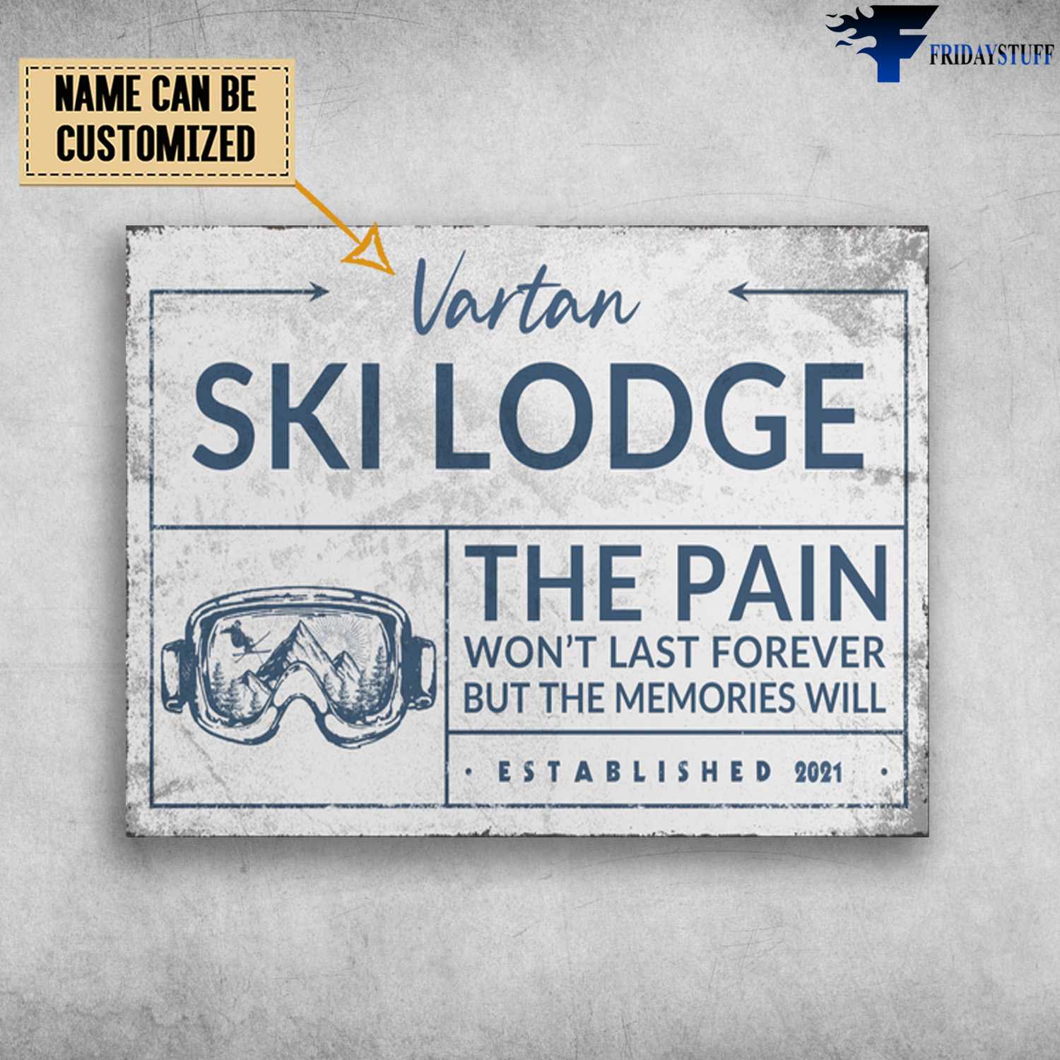 Skiing Lover, Ski Lodge, The Pain, Won't Last Forever, But The Memories Will