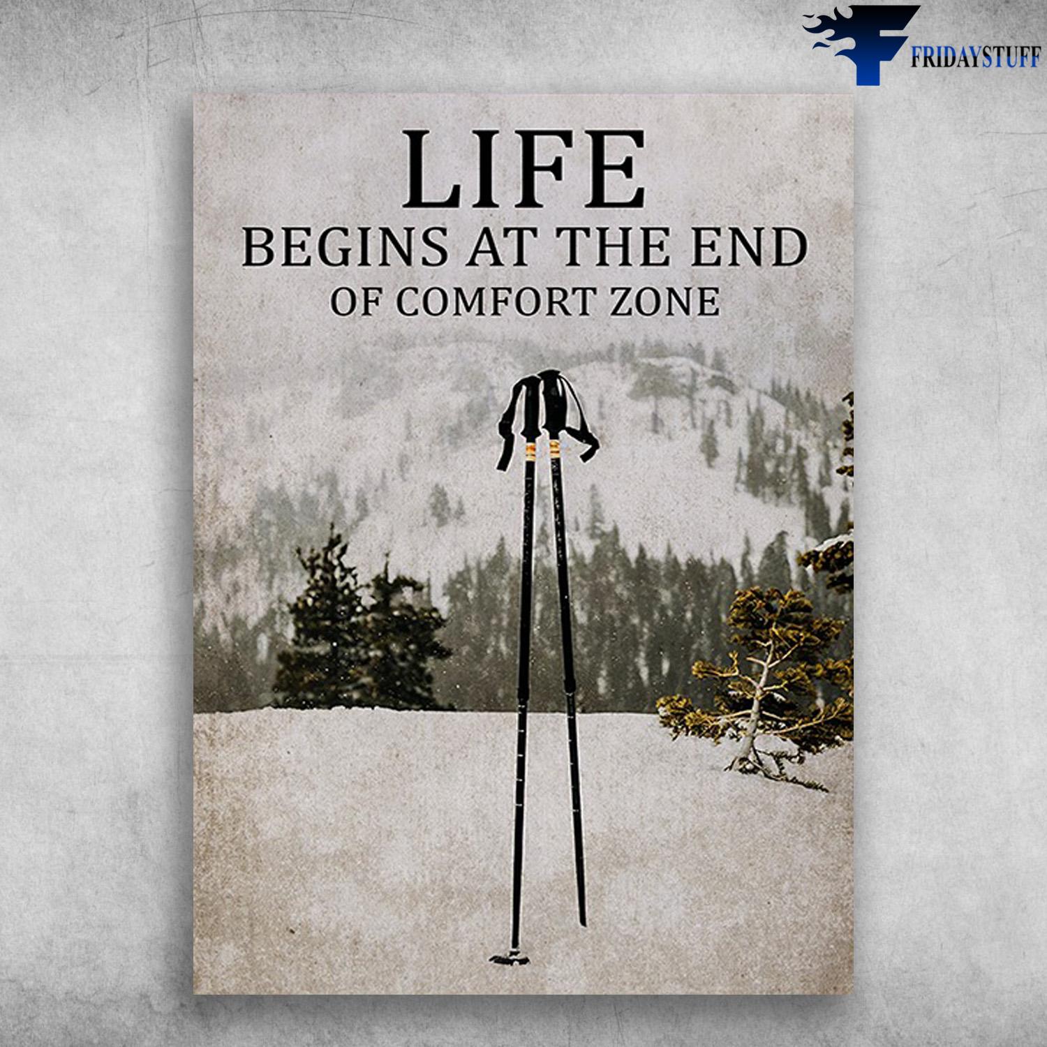 Skiing Poster, Skiing Lover, Life Begins At The End Of Comfort Zone