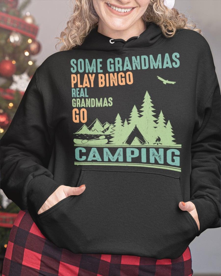 Some grandmas play bingo, real grandmas go camping - Camping grandma, camping in the forest
