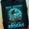 Some witches don't like brooms - Witches love super motorcycle, motorcycle rider witch