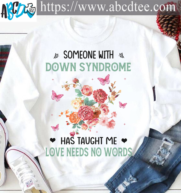 Someone with Down syndrome has taught me love needs no words - Down Syndrome Awareness
