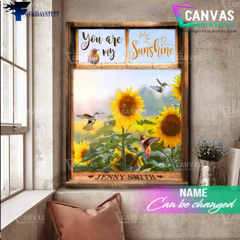 Sunflower Poster, Hummingbird Flower, You Are My Sunshine