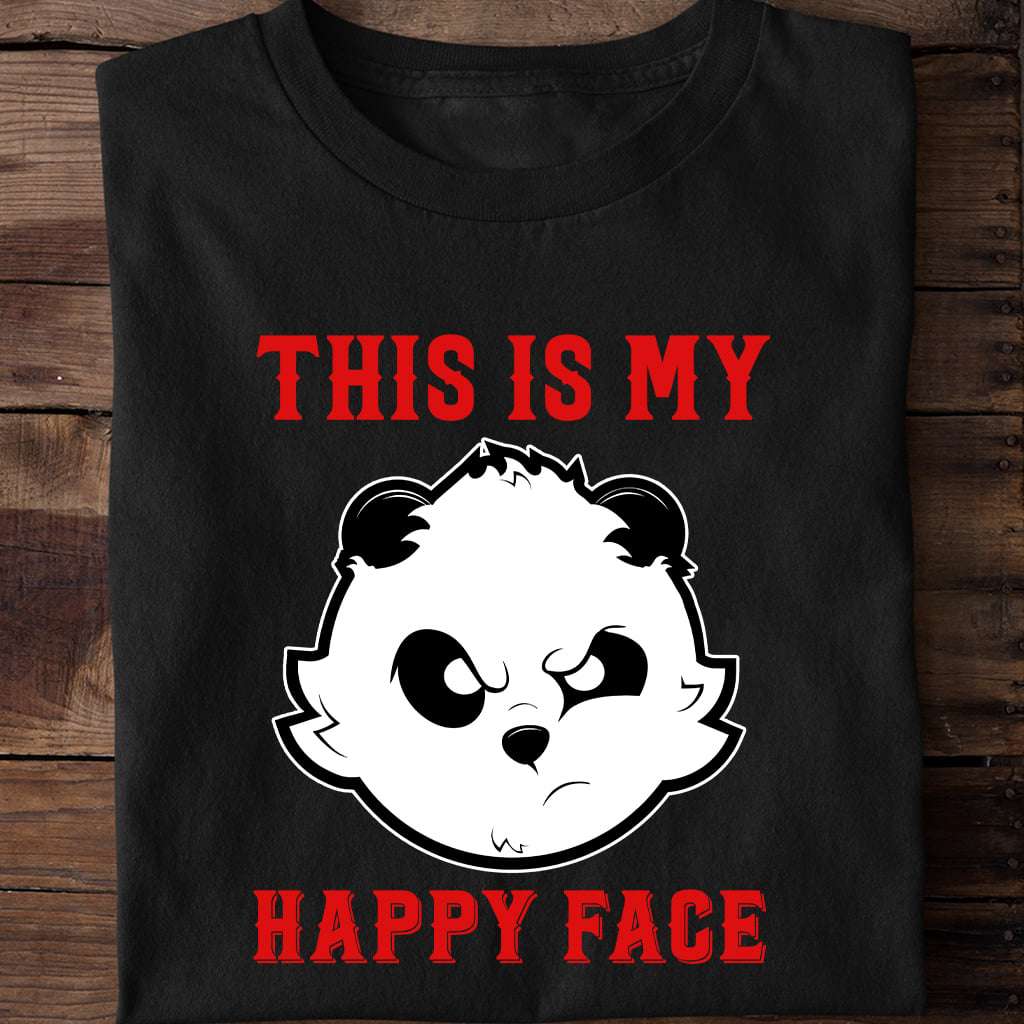 This is my happy face - Panda grumpy face, Gift for animal lover
